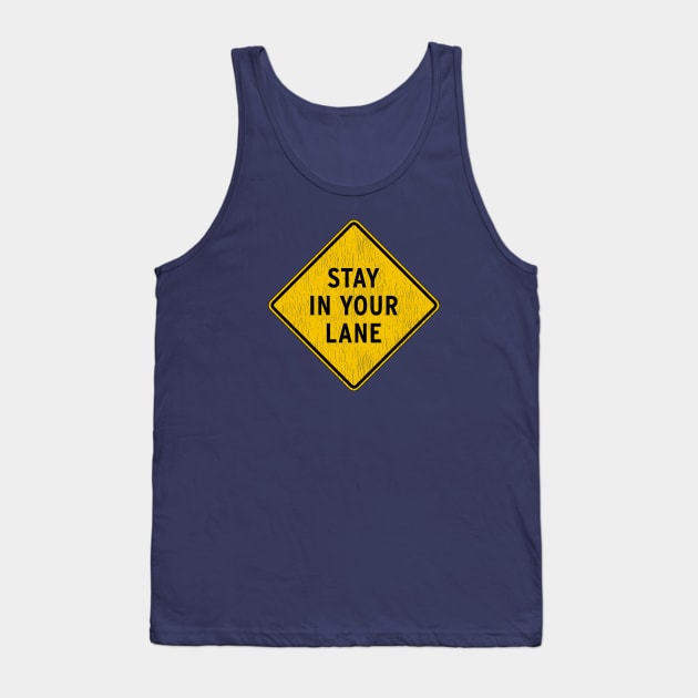 Stay in Your Lane-Distressed Tank Top by KevShults